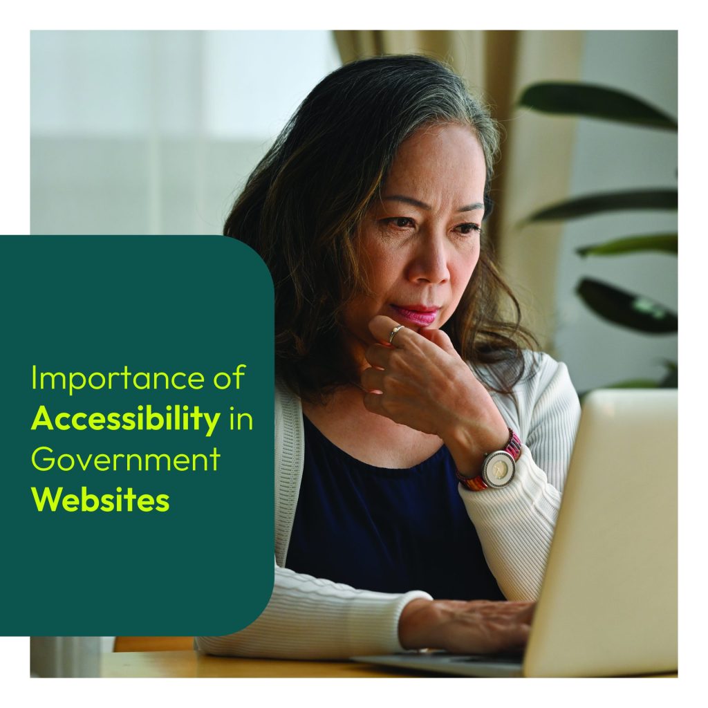 A woman working on a laptop, with green text overlay emphasizing the importance of accessibility in government websites, highlighting digital accessibility's significance for inclusivity and usability.