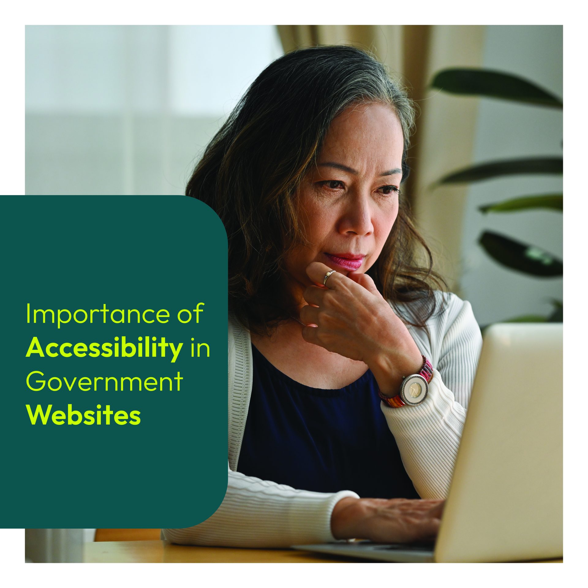 A woman working on a laptop, with green text overlay emphasizing the importance of accessibility in government websites, highlighting digital accessibility's significance for inclusivity and usability.